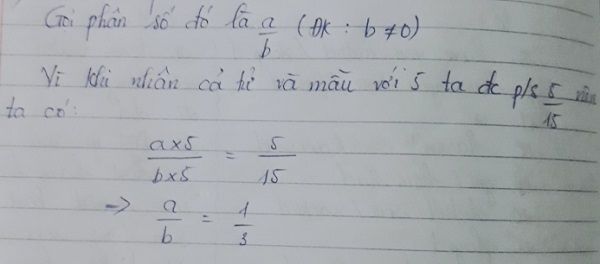 Khi Nhân Cả Tử Số Và Mẫu Số Của Một Phân Số Với 5 Ta Được Phân Số 5/15. Hỏi  Phân Số Đó Là Bao Nhiêu? - Toán Học Lớp 4 -