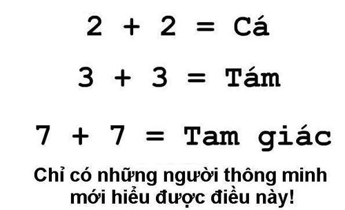 2 + 2 = Cá, 3 + 3 = Tám, 7 + 7 = Tam giác. Vì sao?