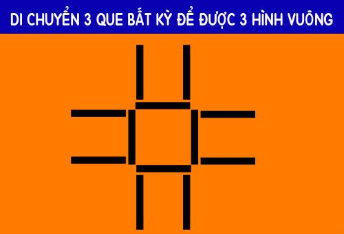 Di chuyển 3 que diêm bất kỳ để được 3 hình vuông