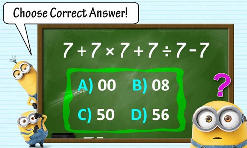 Chọn câu trả lời đúng cho phép tính: 7 + 7 x 7 + 7 : 7 - 7