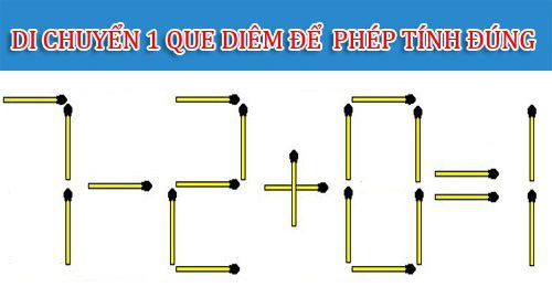 Di chuyển một que diêm để được phép tính đúng: 7 - 2 + 0 = 1