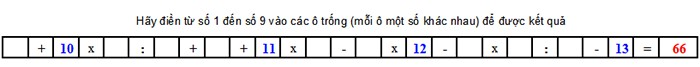 Hãy điền các số từ 1 đến 9 vào các ô trống (mỗi ô một số khác nhau) để được kết quả bằng 66