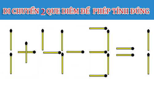 Di chuyển 2 que diêm để phép tính 1 + 4 - 3 = 1 có kết quả đúng