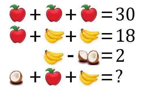 Táo + Táo + Táo = 30; Táo + 4 Chuối + 4 Chuối = 18; 4 Chuối - 2 Dừa = 2; Dừa + Táo + 3 Chuối = ?