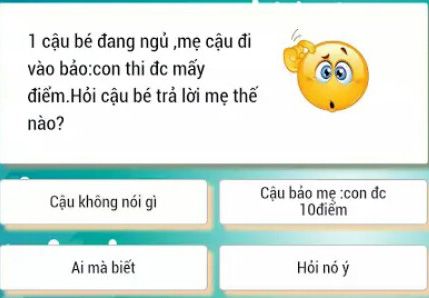 Một cậu bé đang ngủ, mẹ cậu đi vào bảo: Con thi được mấy điểm. Hỏi cậu bé trả lời mẹ thế nào?