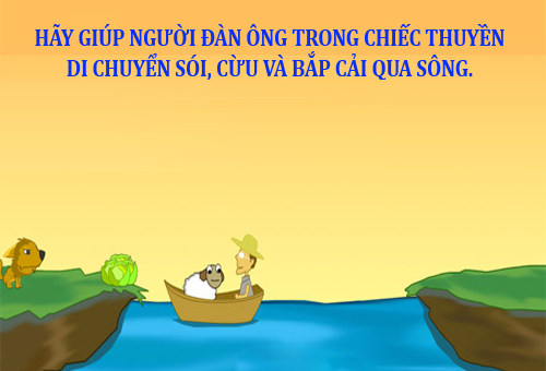 Hãy giúp người đàn ông trong chiếc thuyền di chuyển: sói, cừu và bắp cải qua sông