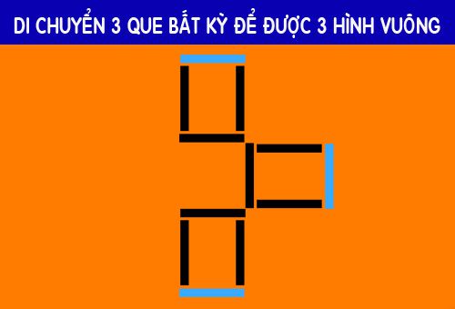 Di chuyển 3 que diêm bất kỳ để được 3 hình vuông