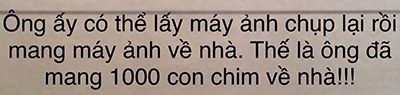 Ông Hoa đi chợ xuân thấy trên cành có 1000 con chim. Hỏi làm sao ông có thể đem 1000 con chim ấy về?