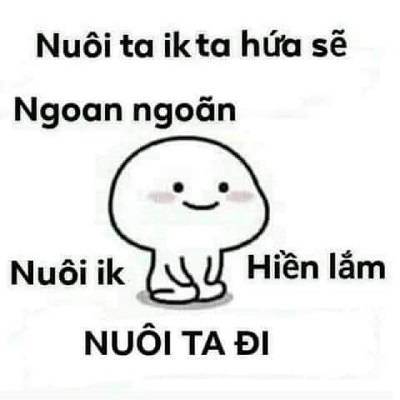 Ai nuôi mk không :>