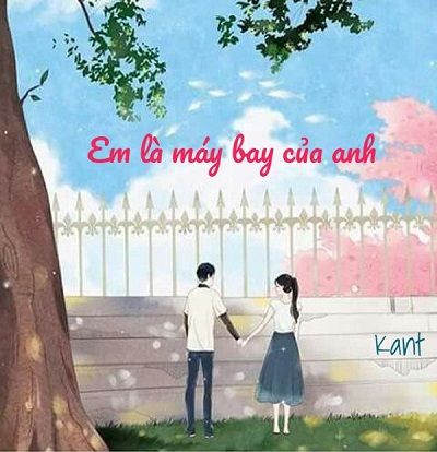 Em là máy bay của anh,Tiểu Chân em đang làm gì vậy,Em đang tìm hiểu cách trở thành một phi công,Đọc truyện Em là máy bay của anh,Truyện ngắn,truyện ngắn hay,truyện ngắn đặc sắc,truyện ngắn ý nghĩa,tuyển tập truyện ngắn