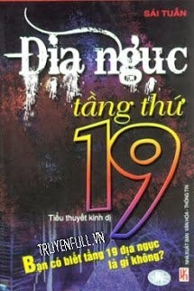 ĐỊA NGỤC TẦNG THỨ 19,Đọc truyện ĐỊA NGỤC TẦNG THỨ 19,Truyện ma - Truyện kinh dị ĐỊA NGỤC TẦNG THỨ 19,Truyện ma,truyện ma kinh dị