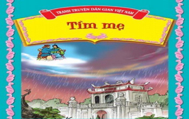 Tìm mẹ,Đọc truyện Tìm mẹ,Truyện dân gian Tìm mẹ,Truyện dân gian,truyện dân gian xưa,truyện giai thoại xưa,truyện dân gian chọn lọc,truyện giai thoại chọn lọc