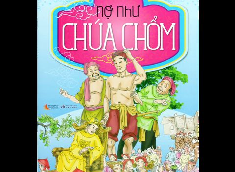 Nợ như chúa Chổm,Đọc truyện Nợ như chúa Chổm,Truyện cổ tích Nợ như chúa Chổm,Truyện cổ tích,truyện cổ tích dân gian,truyện cổ tích chọn lọc,tuyển tập truyện cổ tích hay nhất,Truyện cổ tích Việt Nam,Truyện cổ tích Việt Nam hay và đặc sắc,Tuyển tập truyện cổ tích Việt Nam chọn lọc