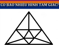 Có bao nhiêu hình tam giác?,đố vui IQ,đố vui iq có đáp án,đố vui hình ảnh