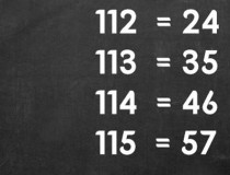 Tìm quy luật và điền số còn thiếu vào dấu ? Nếu 111 = 13, 112 = 24, 113 = 35, 114 = 46, 115 = 57, thì 117 = ?,đố vui IQ,đố vui iq có đáp án,đố vui hình ảnh