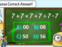 Chọn câu trả lời đúng cho phép tính: 7 + 7 x 7 + 7 : 7 - 7,đố vui IQ,đố vui iq có đáp án,đố vui hình ảnh