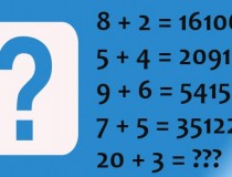 Tìm quy luật và thực hiện phép tính: 8 + 2 = 16106, 5 + 4 = 2091, 9 + 6 = 54153, 7 + 5 = 35122, 20 + 3 = ?,đố vui IQ,đố vui iq có đáp án,đố vui hình ảnh