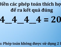 Điền các phép toán thích hợp để ra kết quả đúng: 4...4...4...4 = 20 (phép toán không được sử dụng 2 lần),đố vui IQ,đố vui iq có đáp án,đố vui hình ảnh