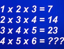 Tìm quy luật và thực hiện phép tính: 1 x 2 x 3 = 7, 2 x 3 x 4 = 14, 3 x 4 x 5 = 23, 4 x 5 x 6 = ?,đố vui IQ,đố vui iq có đáp án,đố vui hình ảnh