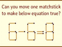 Hãy di chuyển một que diêm để biến phép tính 6 - 6 = 8 thành phép tính đúng,đố vui IQ,đố vui iq có đáp án,đố vui hình ảnh