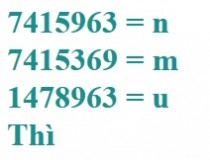 Nếu 7415963 = n, 7415369 = m, 1478963 = u, Thì 1235789 = ???,đố vui IQ,đố vui iq có đáp án,đố vui hình ảnh