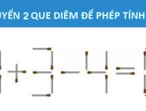 Di chuyển 2 que diêm để có phép tính đúng,đố vui IQ,đố vui iq có đáp án,đố vui hình ảnh