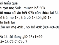 Bạn mượn mẹ 50k, mượn bố 50k. Bạn mua cái áo hết 97k còn thừa lại 3k,đố vui IQ,đố vui iq có đáp án,đố vui hình ảnh