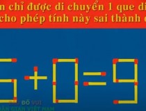 Bạn chỉ được di chuyển 1 que diêm, sao cho phép tình này sai thành đúng,đố vui IQ,đố vui iq có đáp án,đố vui hình ảnh