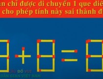 Bạn chỉ được di chuyển 1 que diêm, sao cho phép tình này sai thành đúng,đố vui IQ,đố vui iq có đáp án,đố vui hình ảnh