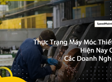 Thực Trạng Máy Móc Thiết Bị Hiện Nay Của Các Doanh ...