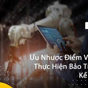 Ưu Nhược Điểm Và Cách Thực Hiện Bảo Trì Theo Kế Hoạch