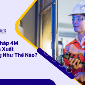 Cách 4M Trong Sản Xuất Thay Đổi Quy Trình Vận Hành Hiện Nay