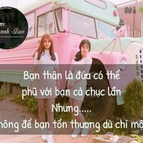 Stt hay về tình bn :) ai tham khảo ko :) có vài stt mình tự nghĩ còn có vài stt mình nhờ người khác làm hộ