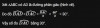 mà DA=DC<br />=>tam giác DAC cân tại D<br />=>DAC=BCA=30 °<br />ta có:DA=BA<br />=>ADB là tam giác cân tại A<br />=>ABD=ADB=(180°-30°):2=75°