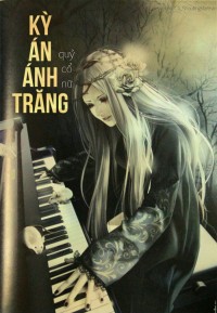 Kỳ Án Ánh Trăng - Chương I: Vụ án mưu sát 405,Kỳ Án Ánh Trăng,Kỳ Án Ánh Trăng - Chương I: Vụ án mưu sát 405